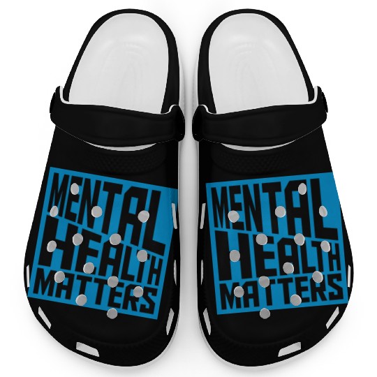 mental health matters quote Clogs