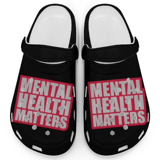 mental health matters quote Clogs