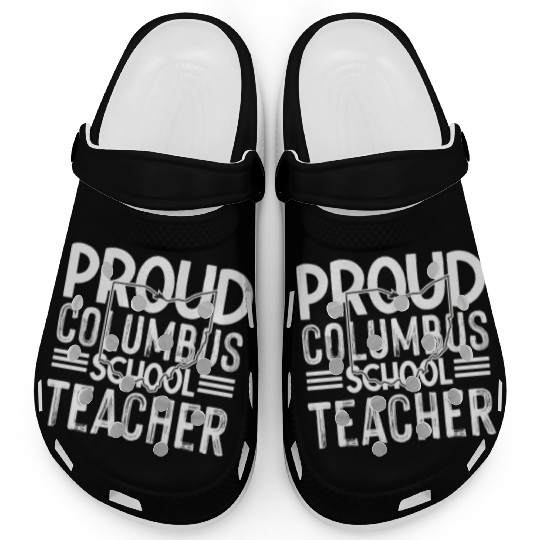 Proud columbus school teacher Columbus Ohio School Clogs