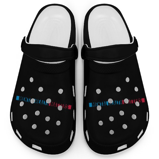 mental health matters quote Clogs