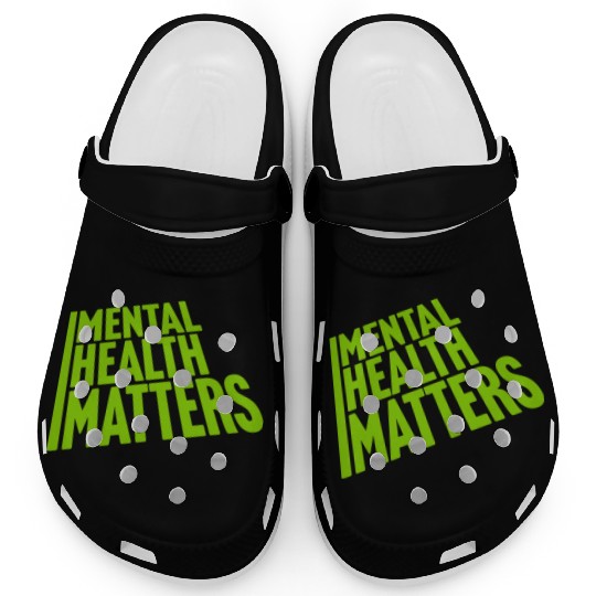 mental health matters quote Clogs
