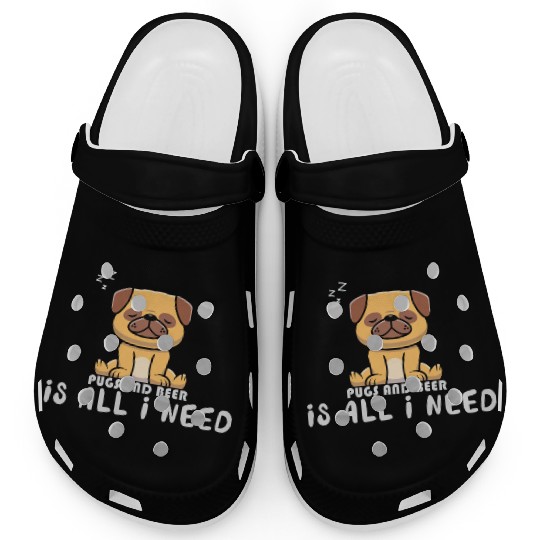 Pugs And Beer Is All I Need Funny Pug Dad Pugfathe Clogs