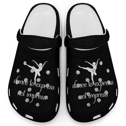 Dance To Express Not Impress Clogs