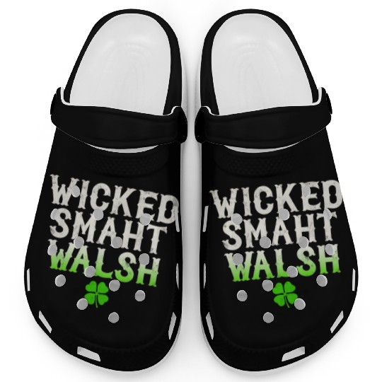 Wicked Smaht Walsh Clan Boston Irish Slang Clogs