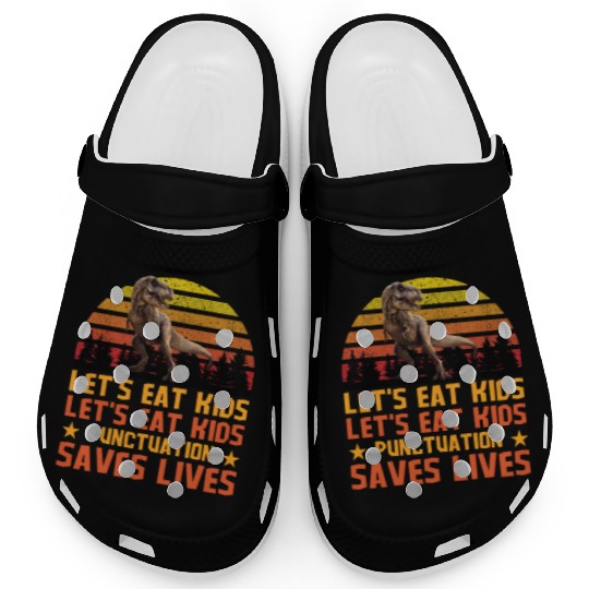 Let's Eat Punctuation Saves Lives Grammar Teacher Clogs