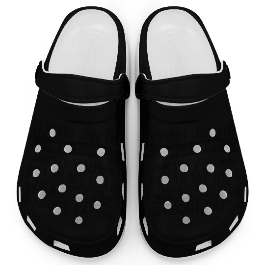 Cat Lover Cat Owner I But in my head I'm thinking Clogs