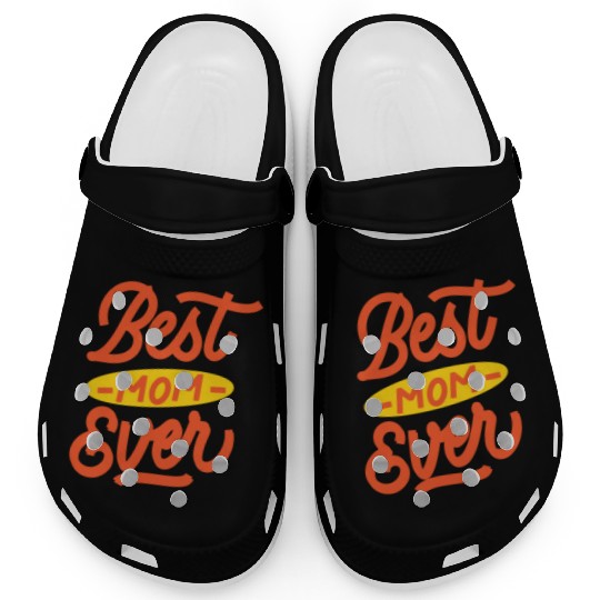 Best mom ever Clogs