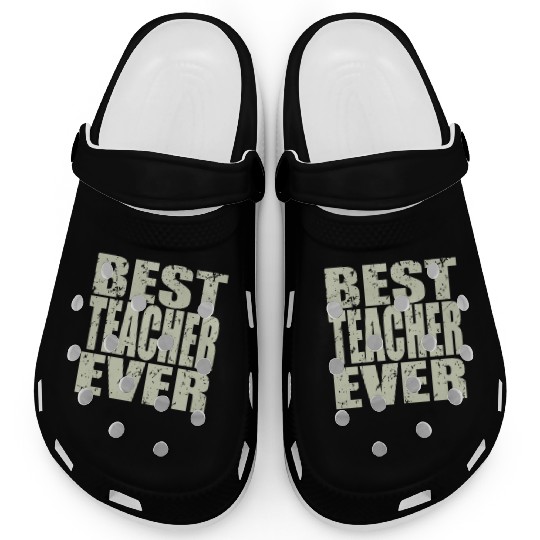 Best Teacher Ever Teacher Gift Clogs