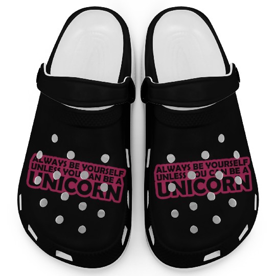 Quote be yourself unicorn Clogs