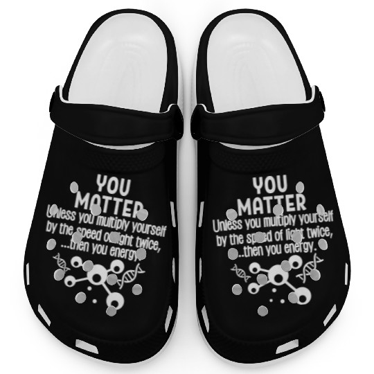 You Matter You Energy Clogs