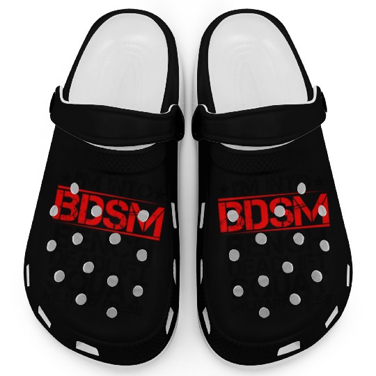 I'm Into BDSM Bench Squat Deadlift Military Press9 Clogs