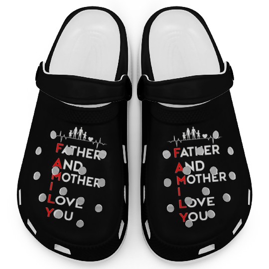 FAMILY , FATHER AND MOTHER I LOVE YOU Clogs