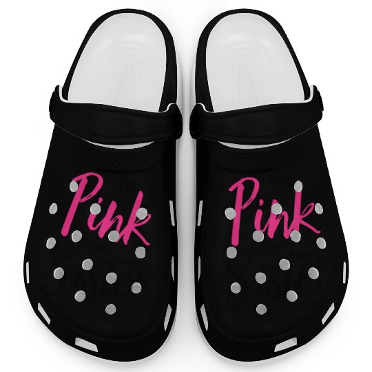 I Wear Pink For My Sister Pink Ribbon Breast Cance Clogs