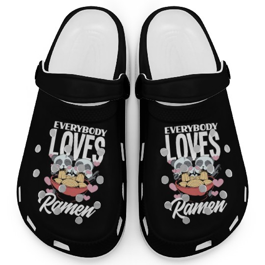Everybody Loves Ramen Funny Ramen Lover Gift Clogs