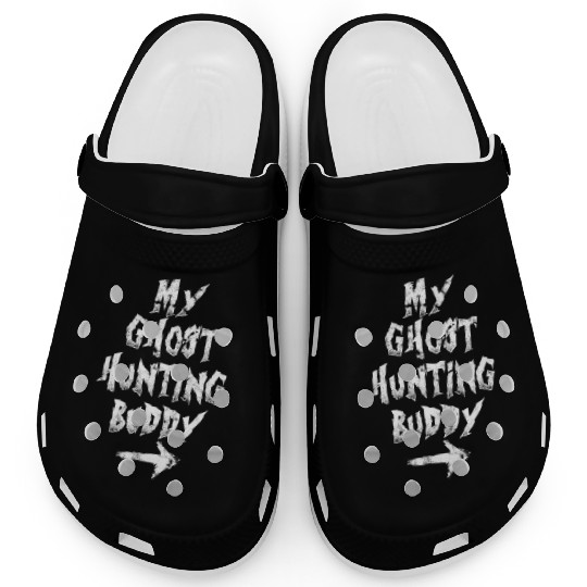 My ghost hunting buddy - ghost hunter Halloween Clogs