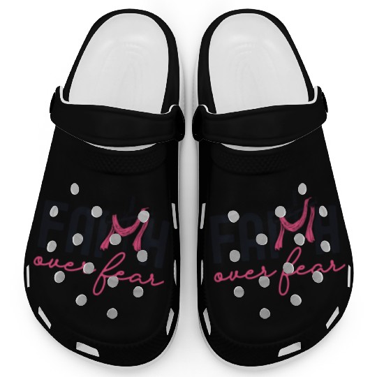 Faith Over Fear Breast Cancer Awareness Support Clogs