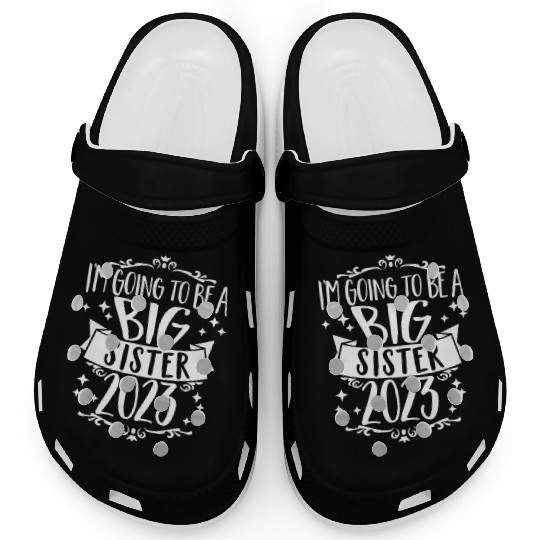 Going to be a Big Sister 2023 Pregnancy Big Sis Clogs
