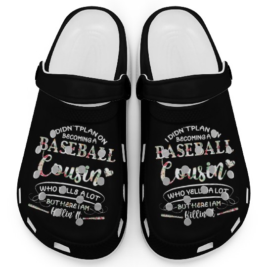 I Didn t Plan on Becoming a Baseball Cousin Flower Clogs