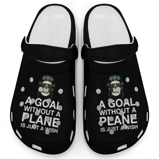 Airline Pilot Quote Goal Without A Plane Aircraft Clogs