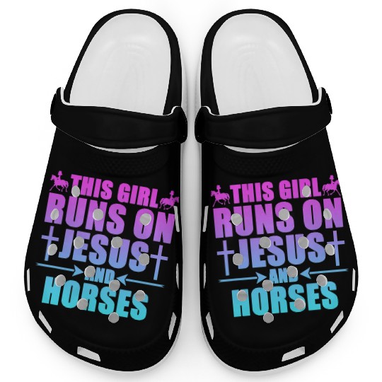 This Girl Runs On Jesus And Horses Christianity Clogs