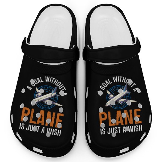 Airline Pilot A Goal Without A Plane Aircraft Clogs