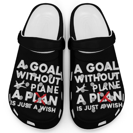 Airline Pilot A Goal Without A Plane Aircraft Clogs