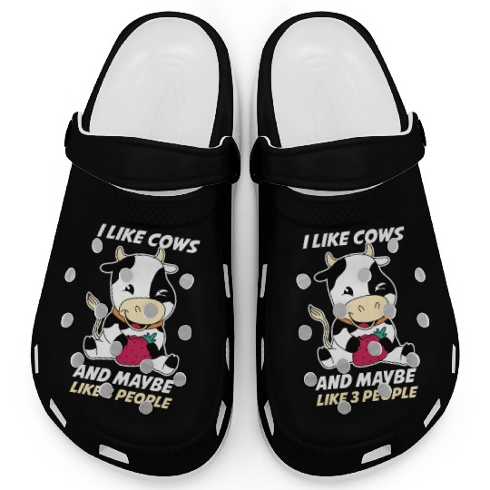 I Like Cows And Maybe Like 3 People Funny Cow Gift Clogs