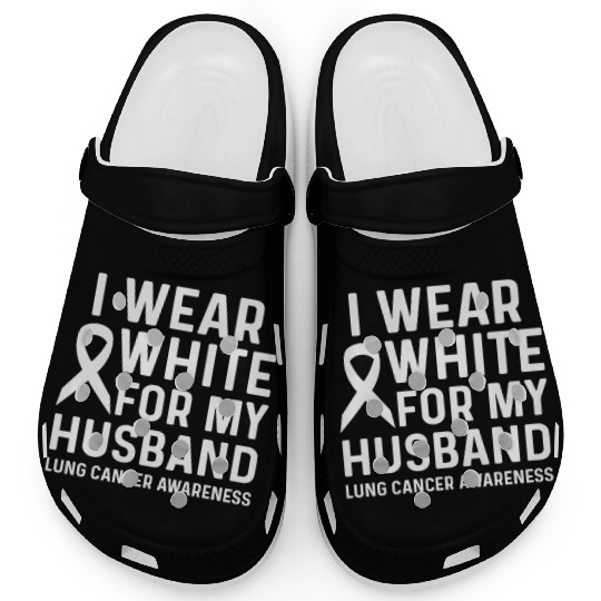 I Wear White for My Husband Lung Cancer Awareness Clogs