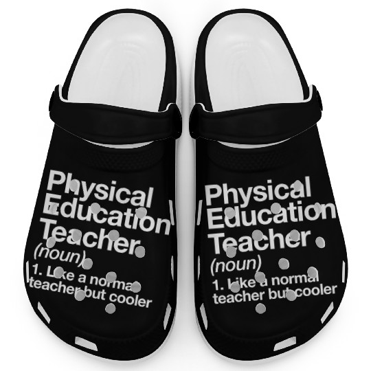 Physical Education Teacher Definition Sports P E S Clogs