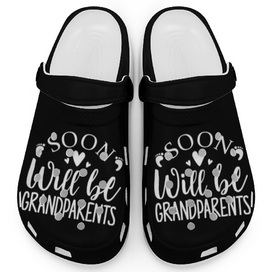 We Will Soon Become Grandparents, Be Grandparents Clogs