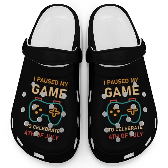 4th of july Gamer I paused my game to Celebrate Clogs