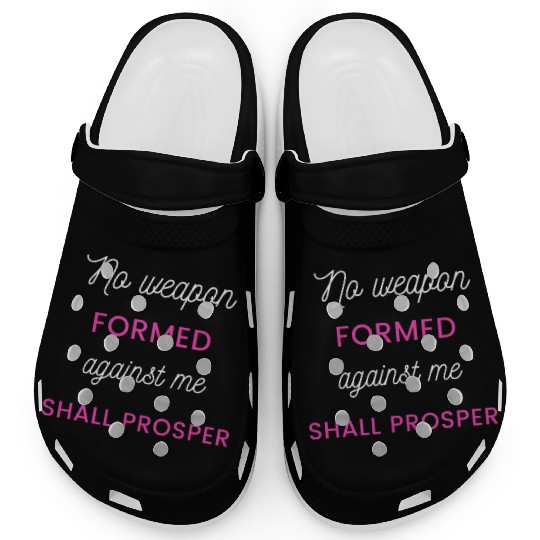 No Weapon Formed Against Me Shall Prosper Clogs