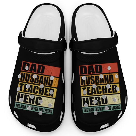 Dad Husband Teacher Hero Clogs