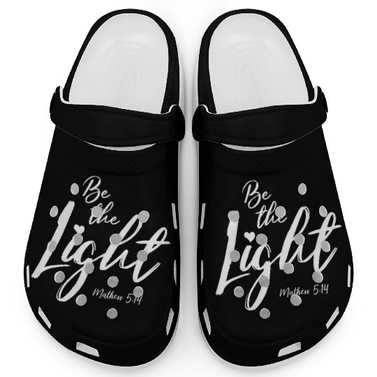 Be The Light Matthew 514 Christian Bible Verse T S Clogs