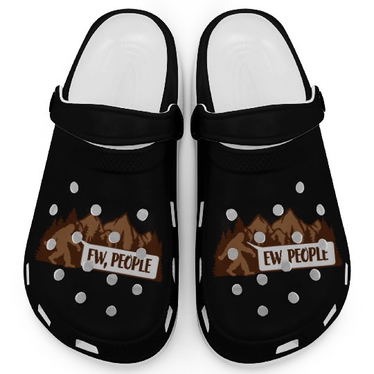 Bigfoot ew people quote Clogs