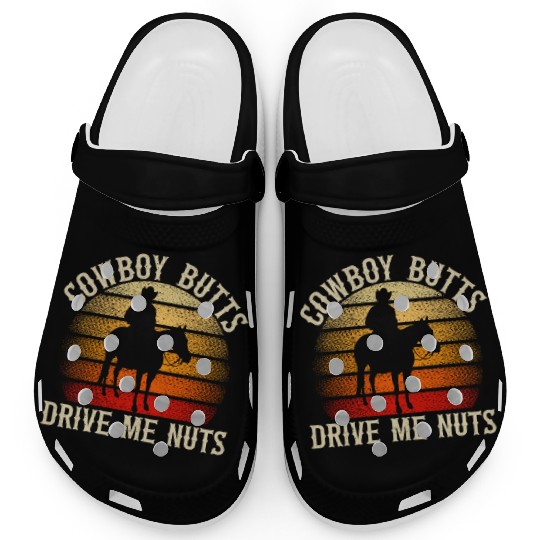 Cowboy Butts Drive Me Nuts Western Rodeo Riding Clogs