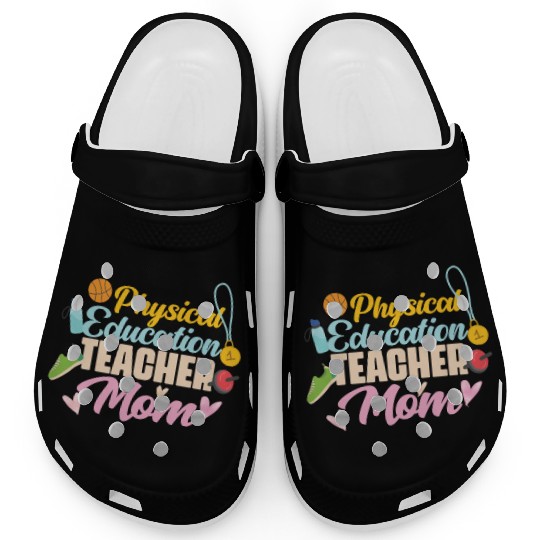 Physical Education Teacher Mom Phys Ed Clogs