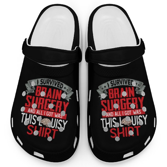 I Survived Brain Surgery Hospital Recovery Clogs