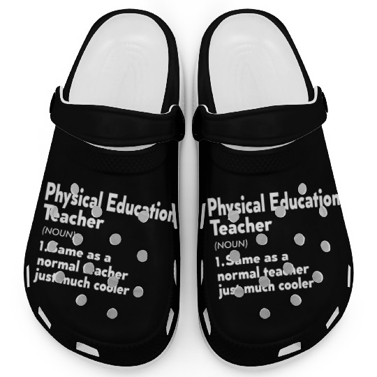 PE Teacher Definition Phys Ed Physical Education Clogs