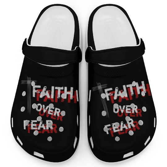 Inspirational Christian Cross Faith Over Fear Clogs