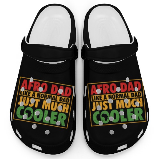Afro Dad Like A Normal Dad Just Much Cooler Black Clogs