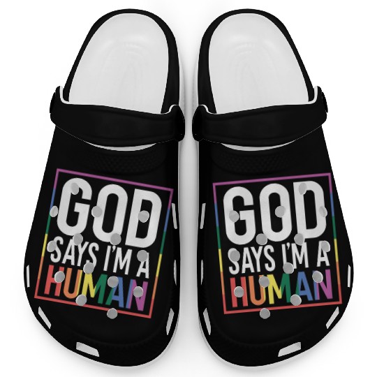 God Say's I'm A Human LGBTQ Equality Rainbow Pride Clogs