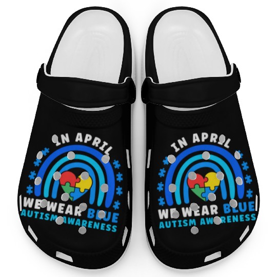 In April We Wear Blue Autism Awareness Clogs