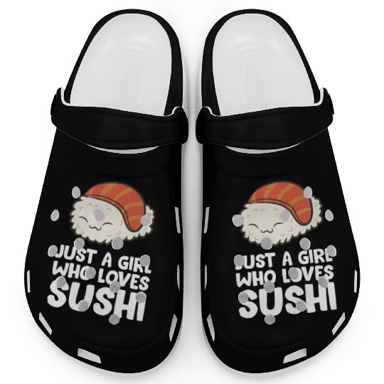 Just a Girl Who Loves Sushi Clogs