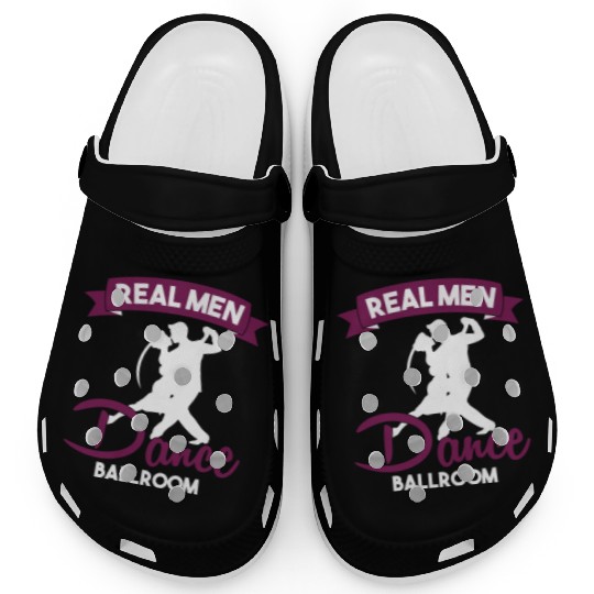 Funny Dancer Real Men Dance Ballroom Clogs