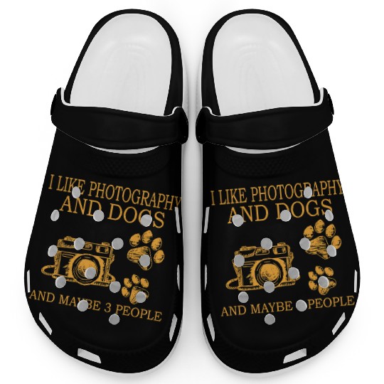 I Like Photography And Dogs And Maybe 3 People Cla Clogs
