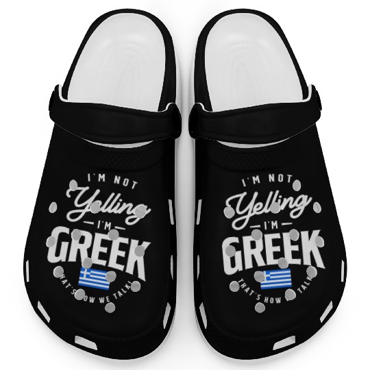 I'm not yelling I'm Greek Funny Greek Pride Clogs