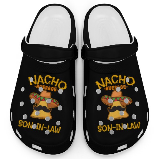 Nacho Average Son In Law Mexican Dish Husband Cinc Clogs