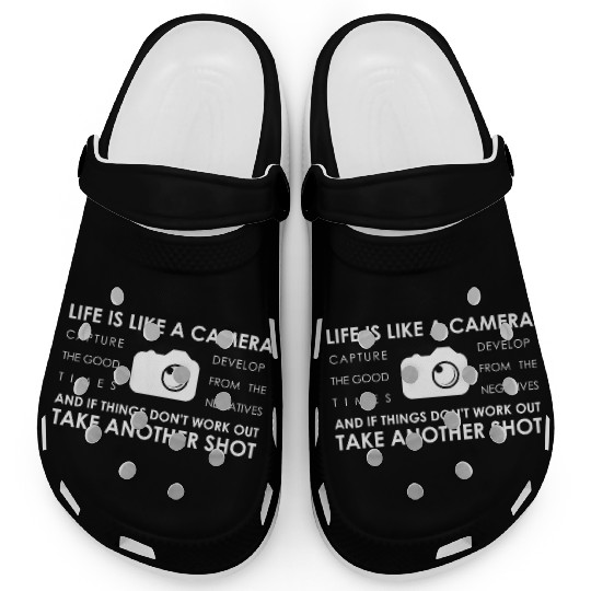 Photography Life is like a Camera Quote Photo Clogs
