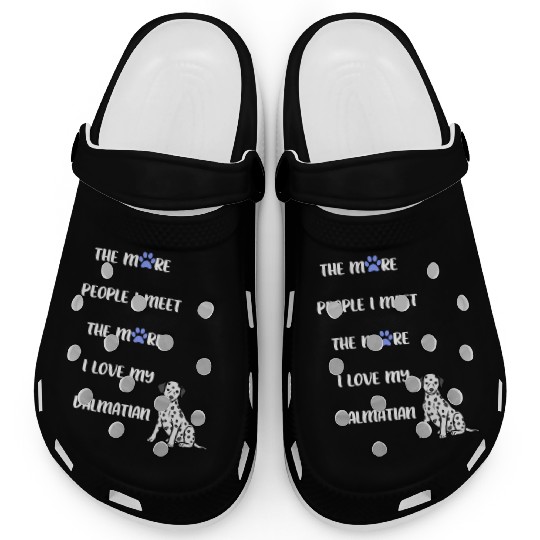 The More People I Meet the More I Love my Dog Clogs